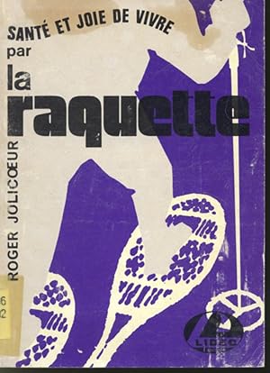 Image du vendeur pour Sant et joie de vivre par la raquette mis en vente par Librairie Le Nord