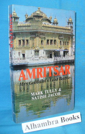 Image du vendeur pour Amritsar : Mrs. Gandhi's Last Battle mis en vente par Alhambra Books