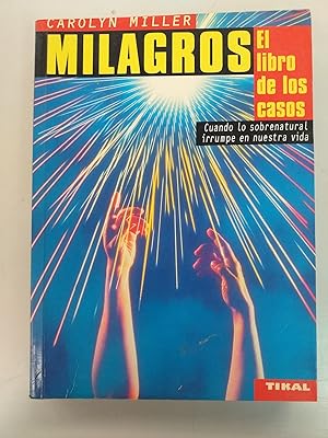 MILAGROS - EL LIBRO DE LOS CASOS