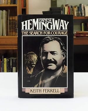 Immagine del venditore per Ernest Hemingway: The Search for Courage venduto da Back Lane Books