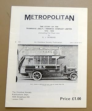 Metropolitan: The Story of the Tramways (M.E.T.) Omnibus Company Limited, 1912 - 1933 (Including ...