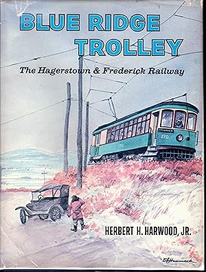 Bild des Verkufers fr Blue Ridge Trolley: The Hagerstown & Frederick Railway ( zum Verkauf von Dorley House Books, Inc.