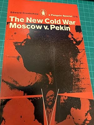 Seller image for The New Cold War: Moscow v. Pekin for sale by Cotswold Rare Books