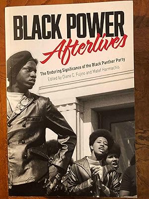 Immagine del venditore per Black Power Afterlives: The Enduring Significance of the Black Panther Party venduto da Jake's Place Books