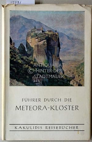 Seller image for Die Meteora. F�hrer und vollst�ndige Beschreibung. for sale by Antiquariat hinter der Stadtmauer