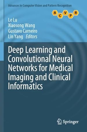 Seller image for Deep Learning and Convolutional Neural Networks for Medical Imaging and Clinical Informatics for sale by GreatBookPricesUK