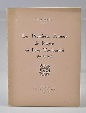 Les Premières Années de Riquet en Pays Toulousain (1648-1668)