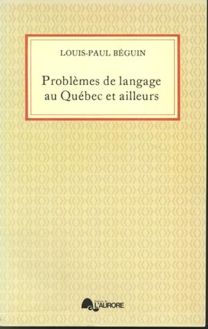 Image du vendeur pour Problmes de langage au Qubec et ailleurs mis en vente par Librairie Le Nord