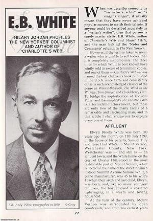 Immagine del venditore per E.B. White : The New Yorker Columnist and Author of Charlotte's Web. This is an original article separated from an issue of The Book & Magazine Collector publication, 1999. venduto da Cosmo Books