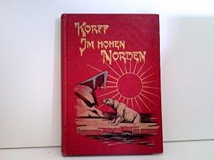 Seller image for Korff's Weltreise. Im Hohen Norden. Im Hohen Norden. for sale by ABC Versand e.K.