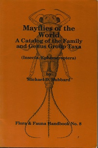 Seller image for Mayflies of the world: a catalog of the family and genus group taxa (Insecta: ephemoeroptera). for sale by Andrew Isles Natural History Books