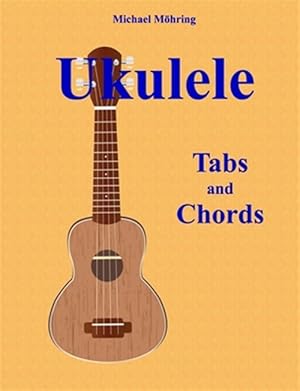 Immagine del venditore per Ukulele : Tabs and Chords venduto da GreatBookPricesUK