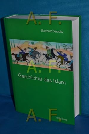 Bild des Verkufers fr Geschichte des Islam : Entstehung, Entwicklung und Wirkung , von den Anfngen bis zur Mitte des 20. Jahrhunderts. zum Verkauf von Antiquarische Fundgrube e.U.