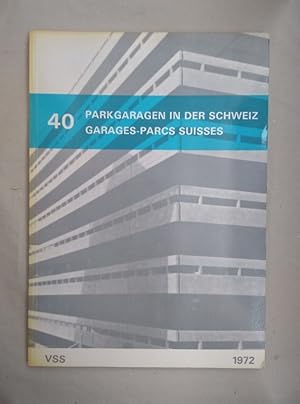 Parkgaragen in der Schweiz / Garages-Parcs Suisses.