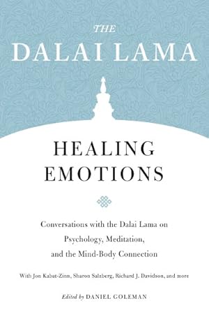 Seller image for Healing Emotions : Conversations With the Dalai Lama on Psychology, Meditation, and the Mind-Body Connection for sale by GreatBookPricesUK