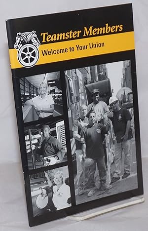 Seller image for Teamster Members, Welcome to Your Union for sale by Bolerium Books Inc.