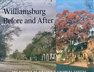 Williamsburg Before and After: The Rebirth of Virginia's Capital