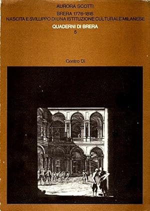 Bild des Verkufers fr Brera 1776-1815: Nascita e sviluppo di una istituzione culturale milanese. zum Verkauf von LEFT COAST BOOKS
