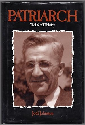 Patriarch: The Life of T.J. Haddy