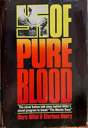 Seller image for Of Pure Blood: The Never Before Told Story Behind Hitler's Secret Program to Breed "The Master Race" for sale by The Book House, Inc.  - St. Louis