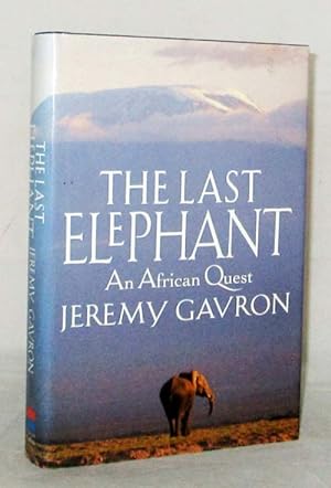 Bild des Verkufers fr The Last Elephant: An African Quest zum Verkauf von Adelaide Booksellers