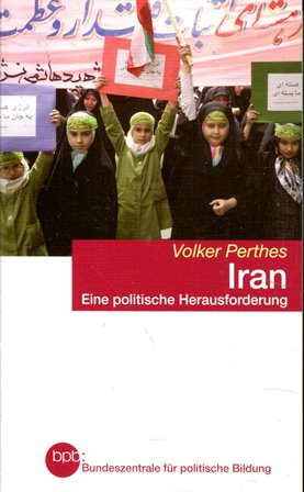 Seller image for Iran - Eine politische Herausforderung: Die prekre Balance von Vertrauen und Sicherheit for sale by Gabis Bcherlager