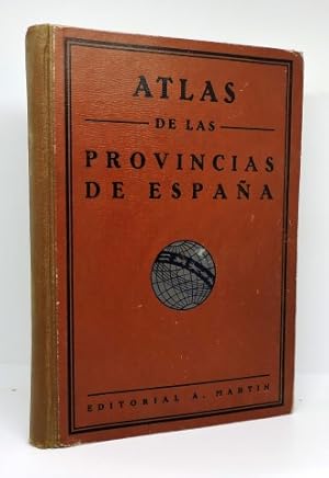 ATLAS GEOGRÁFICO DE ESPAÑA. Colección de Mapas de las Provincias y Posesiones Españolas y los Gen...