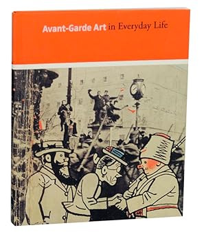 Bild des Verkufers fr Avant-Garde Art in Everyday Life: Early Twentieth-Century European Modernism zum Verkauf von Jeff Hirsch Books, ABAA