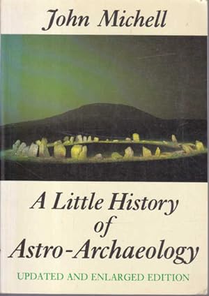 Seller image for A Little History of Astro-Archaeology: Stages in the transformation Of a Heresy for sale by Goulds Book Arcade, Sydney
