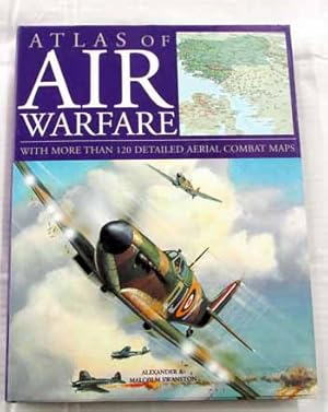 Imagen del vendedor de Atlas of Air Warfare With More than 120 Detailed Aerial Combat maps a la venta por Adelaide Booksellers