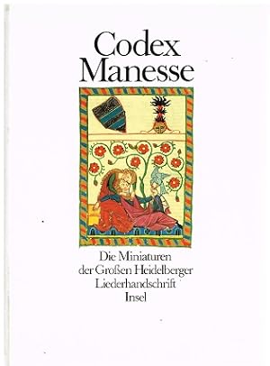 Bild des Verkufers fr Codex Manesse. Die Miniaturen der Groen Heidelberger Liederhanschrift. zum Verkauf von Antiquariat Bernd Preler