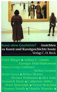 Bild des Verkufers fr Kunst ohne Geschichte. Ansichten zur Kunst und Kunstgeschichte heute. zum Verkauf von Antiquariat Bernd Preler