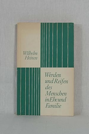 Image du vendeur pour Werden und Reifen des Menschen in Ehe und Familie. mis en vente par Versandantiquariat Waffel-Schrder