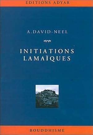 Initiations lamaïques (French Edition)