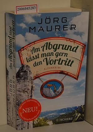 Am Abgrund lässt man gern den Vortritt : Alpenkrimi / Jörg Maurer