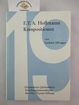 Immagine del venditore per E. T. A. Hoffmanns Kompositionen Ein chronologisch-thematisches Verzeichnis seiner musikalischen Werke mit einer Einfhrung. Studien zur Musikgeschichte des 19. Jahrhunderts Band 16. venduto da Chiemgauer Internet Antiquariat GbR