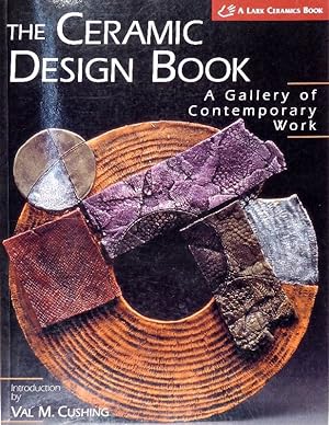 The Ceramic Design Book. A Gallery of Contemporary Work.