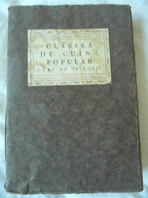 Imagen del vendedor de Classes de cuina popular: curs 1924-1925 a la venta por Reus, Paris, Londres