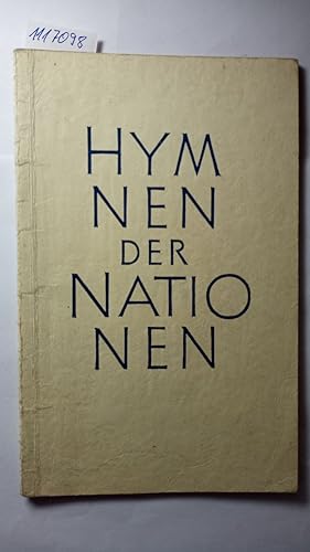 Hymnen der Nationen. Melodieausgabe mit Akkordbezifferung. Nationalhymnen in Originalfassung von ...