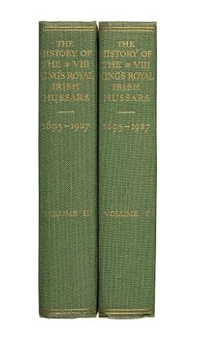 The History of the VIII King's Royal Irish Hussars 1693-1927 [Complete 2 Volume Set]