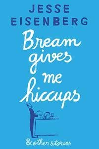 Image du vendeur pour Bream Gives Me Hiccups : And Other Stories mis en vente par GreatBookPricesUK