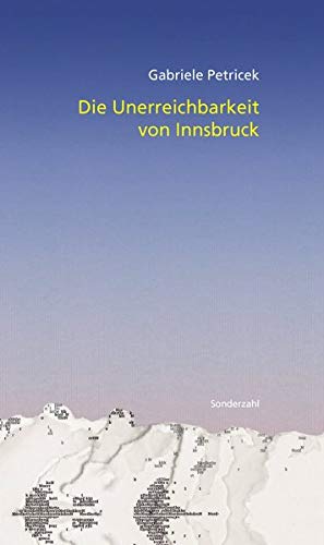 Bild des Verkufers fr Die Unerreichbarkeit von Innsbruck : Verfolgungsrituale. zum Verkauf von nika-books, art & crafts GbR