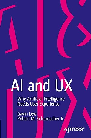 Imagen del vendedor de AI and UX: Why Artificial Intelligence Needs User Experience a la venta por moluna