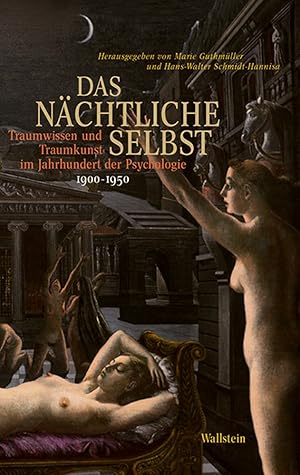 Immagine del venditore per Das nchtliche Selbst: Traumwissen und Traumkunst im Jahrhundert der PsychologieBand II: 1900-1950 venduto da artbook-service