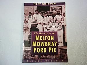 Immagine del venditore per The History of the Melton Mowbray Pork Pie. NEW EDITION. venduto da Carmarthenshire Rare Books