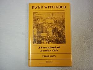Image du vendeur pour Paved with Gold: Scrapbook of London Life mis en vente par Carmarthenshire Rare Books