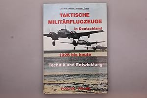 Seller image for TAKTISCHE MILITRFLUGZEUGE IN DEUTSCHLAND 1925 BIS HEUTE. Technik und Entwicklung for sale by INFINIBU KG