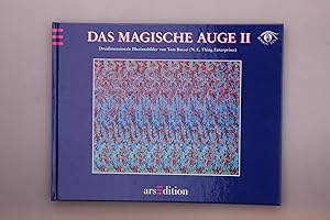 DAS MAGISCHE AUGE II. Dreidimensionale Illusionsbilder von Tom Baccei