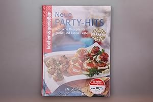 NEUE PARTY-HITS. Köstliche Rezepte für große und kleine Feste