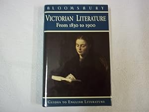 Imagen del vendedor de Victorian Literature. From 1830 to 1900. Bloomsbury Guides to English Literature. a la venta por Carmarthenshire Rare Books